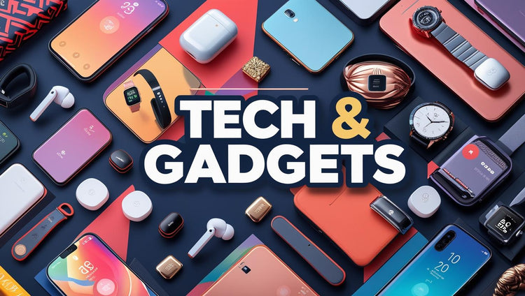 Tech & Gadgets